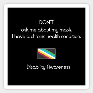 Don't Ask Me About My Mask - Disability Awareness Sticker